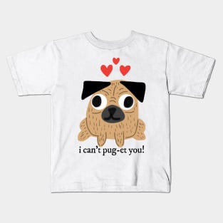 Pug I Can't Pug-et You Pun Kids T-Shirt